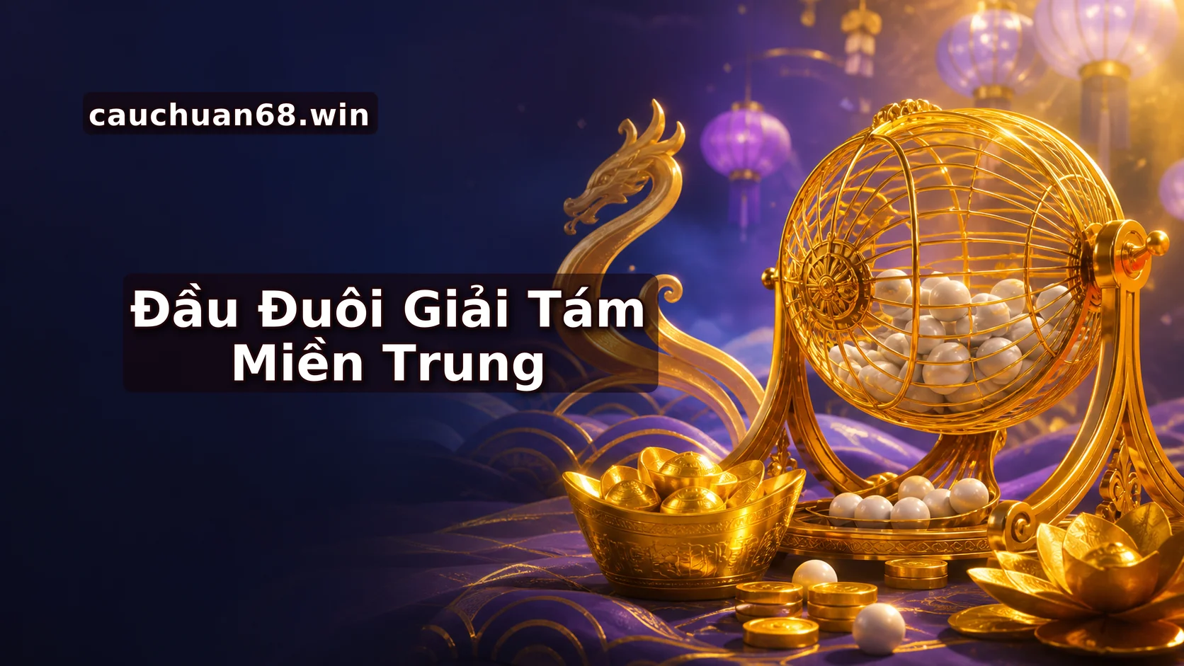 Đầu đuôi giải 8 Miền Trung